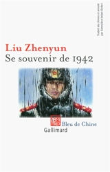 Se souvenir de 1942 - Zhenyun Liu