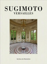 Sugimoto : Versailles, surface de Révolution