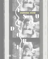 Isidore Isou : exposition, Centre Pompidou, Paris, Galerie du Musée, du 6 mars au 20 mai 2019