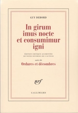 In girum imus nocte et consumimur igni. Ordures et décombres - Guy Debord