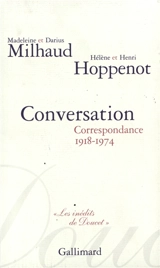 Conversation : correspondance, 1918-1974, avec Hélène et Henri Hoppenot - Madeleine Milhaud