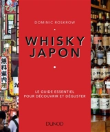 Whisky Japon : le guide essentiel pour découvrir et déguster - Dominic Roskrow