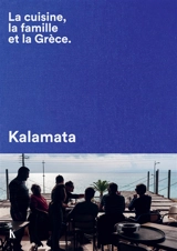La cuisine, la famille et la Grèce : Kalamata - Julia Sammut