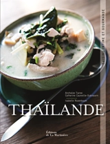 Thaïlande : cuisine intime et gourmande - Anchalee Tiaree