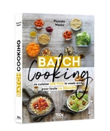 Batch cooking : je cuisine une fois le week-end pour toute la semaine - Pascale Weeks