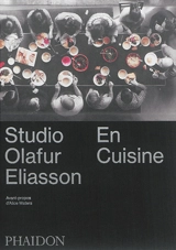 Studio Olafur Eliasson : en cuisine - Olafur Eliasson