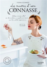 Les recettes d'une connasse : dédiées à toutes celles, et ceux, qui demandent un supplément bacon avec leur salade végétarienne - Fiona Schmidt