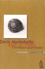 Aller au menu : chroniques gourmandes - Denis Montebello