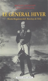 Le Général Hiver : Michel Bogdanovitch Barclay de Tolly - Michael Josselson