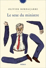 Le sexe du ministre - Olivier Bordaçarre