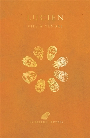 Vies à vendre. Zeus tragédien. Les ressuscités ou Le pêcheur - Lucien de Samosate