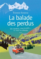 La balade des perdus : un minibus, cinq éclopés... et tout va déraper - Thomas Sandoz