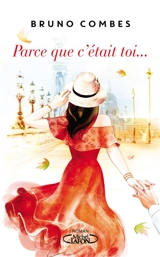 Parce que c'était toi... - Bruno Combes