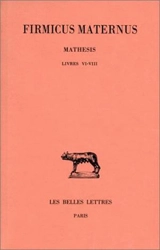 Mathesis. Vol. 3. Livres VI-VIII - Julius Firmicus Maternus
