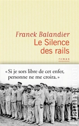 Le silence des rails - Franck Balandier