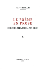 Le poème en prose de Baudelaire jusqu'à nos jours - Suzanne Bernard