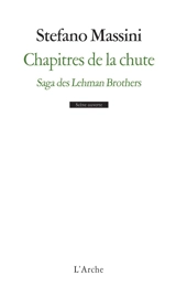 Chapitres de la chute : saga des Lehman brothers - Stefano Massini