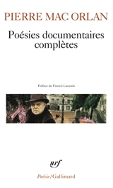Poésies documentaires complètes - Pierre Mac Orlan