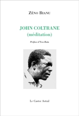 John Coltrane (méditation) - Zéno Bianu