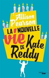 La nouvelle vie de Kate Reddy - Allison Pearson