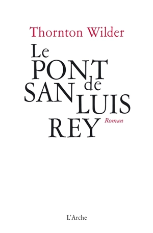 Le pont de San Luis Rey - Thornton Wilder