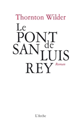 Le pont de San Luis Rey - Thornton Wilder