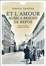 Et l'amour aussi a besoin de repos - Drago Jancar