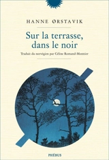 Sur la terrasse, dans le noir - Hanne Orstavik