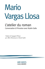 L'atelier du roman : conversation à Princeton avec Rubén Gallo - Mario Vargas Llosa