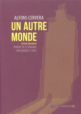 Un autre monde. Otro mundo - Alfons Cervera i Gonzalez