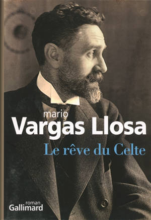 Le rêve du Celte - Mario Vargas Llosa