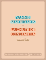 La chute de Constantia - Yannis Makridakis