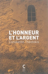 L'honneur et l'argent - Constantin Théotokis