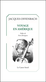 Voyage en Amérique - Jacques Offenbach