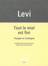 Tout le miel est fini : voyages en Sardaigne - Carlo Levi