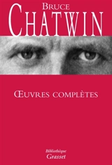 Oeuvres complètes - Bruce Chatwin