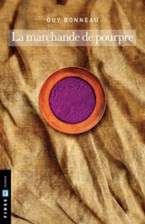 La marchande de pourpre - Guy Bonneau