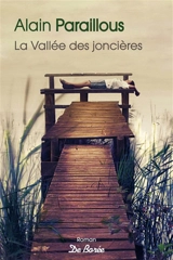 La vallée des joncières - Alain Paraillous