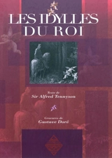 Les idylles du roi : Enide, Viviane, Elaine, Guenièvre - Alfred Tennyson