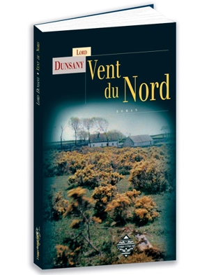 Vent du Nord - Edward John Moreton Drax Plunkett Dunsany