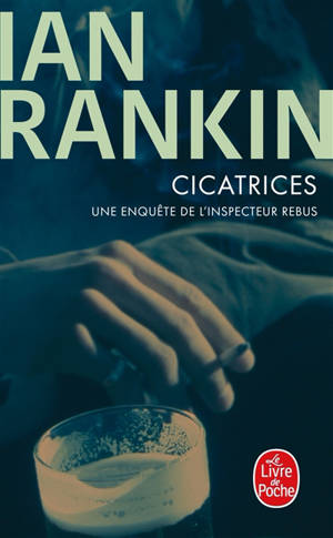 Une enquête de l'inspecteur Rebus. Cicatrices - Ian Rankin