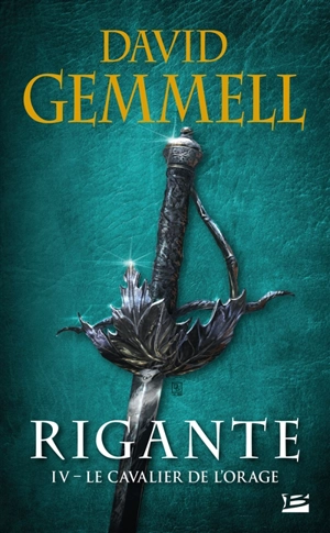 Rigante. Vol. 4. Le cavalier de l'orage - David Gemmell