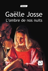 L'ombre de nos nuits - Gaëlle Josse
