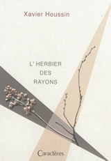 L'herbier des rayons - Xavier Houssin