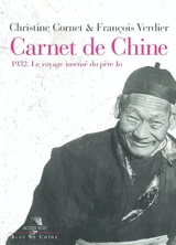 Carnet de Chine : 1932, le voyage insensé du père Jo - Joseph de Reviers de Mauny