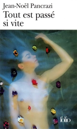 Tout est passé si vite - Jean-Noël Pancrazi