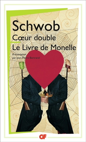 Coeur double. Le livre de Monelle - Marcel Schwob