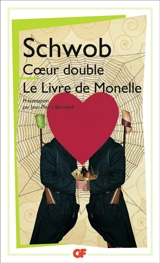 Coeur double. Le livre de Monelle - Marcel Schwob