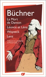 La mort de Danton. Léonce et Léna. Woyzeck - Georg Büchner
