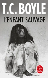 L'enfant sauvage - T. Coraghessan Boyle
